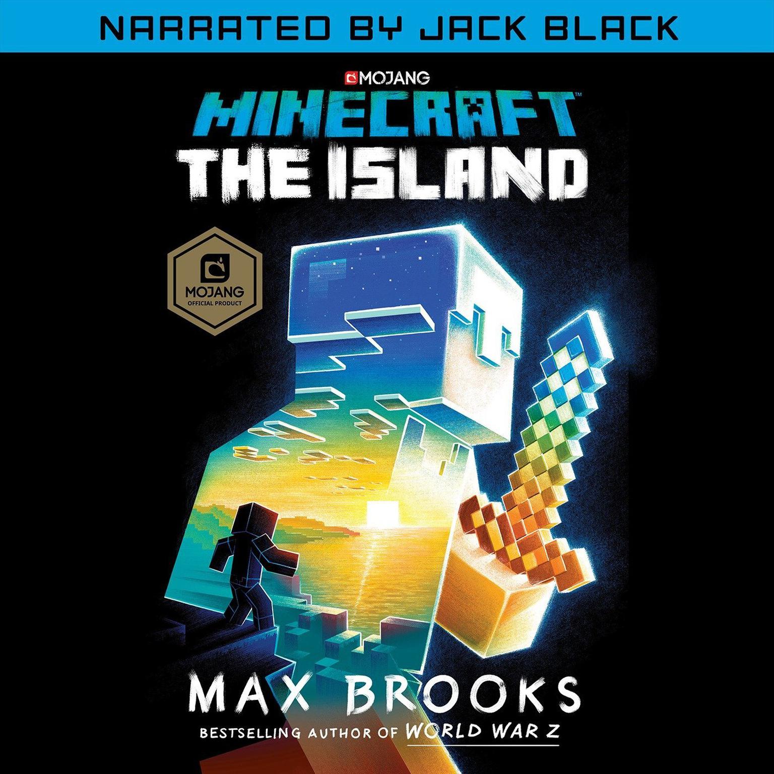 Minecraft: The Island (Narrated by Jack Black): An Official Minecraft Novel Audiobook, by Max Brooks