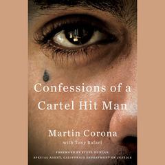 Confessions of a Cartel Hit Man Audiobook, by Martin Corona