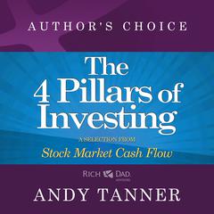 The Four Pillars of Investing: A Selection from Rich Dad Advisors: Stock Market Cash Flow Audiobook, by Andy Tanner