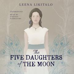 The Five Daughters of the Moon Audiobook, by Leena Likitalo