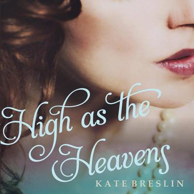 High as the Heavens Audiobook, by Kate Breslin