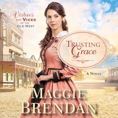 Trusting Grace: A Novel Audiobook, by Maggie Brendan