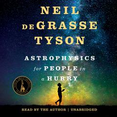 Astrophysics for People in a Hurry Audiobook, by Neil deGrasse Tyson