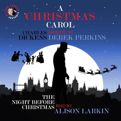 A Christmas Carol and The Night before Christmas Audiobook, by Charles Dickens