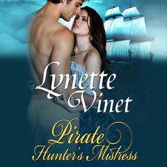 Pirate Hunter's Mistress Audiobook, by Lynette Vinet