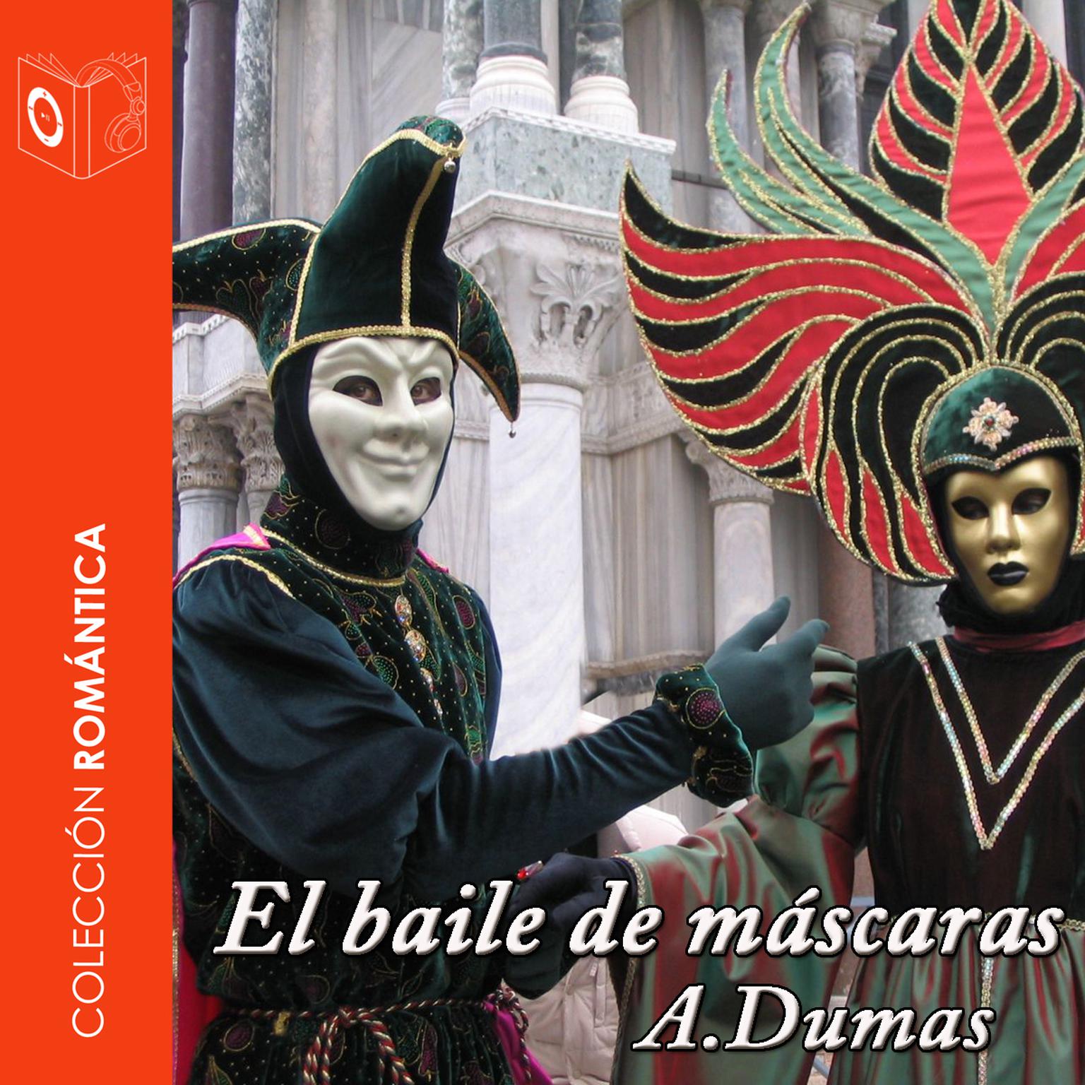 El baile de máscaras Audiobook, by Alejandro Dumas
