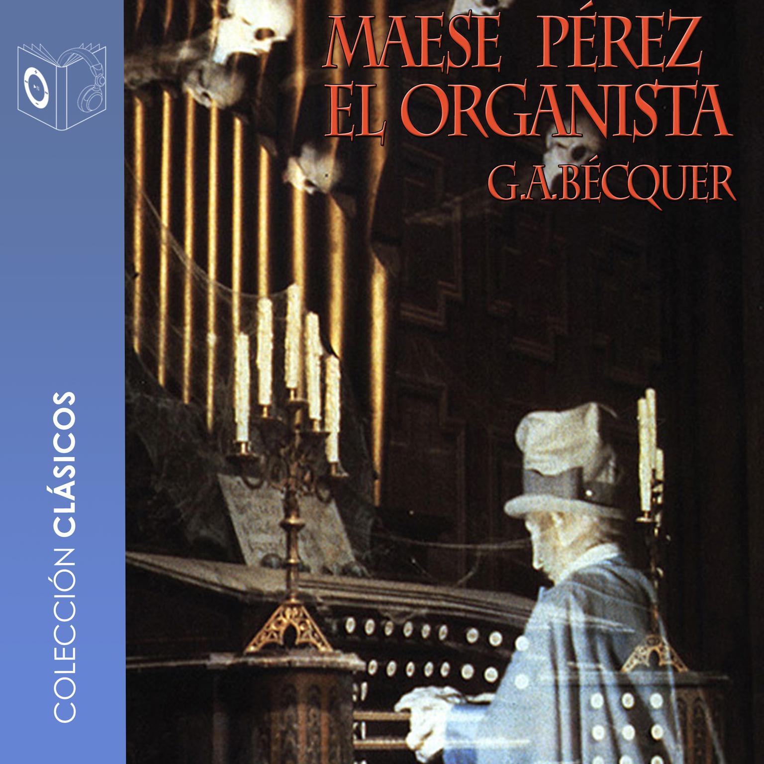 Maese Pérez el organista Audiobook, by Gustavo Adolfo Bécquer