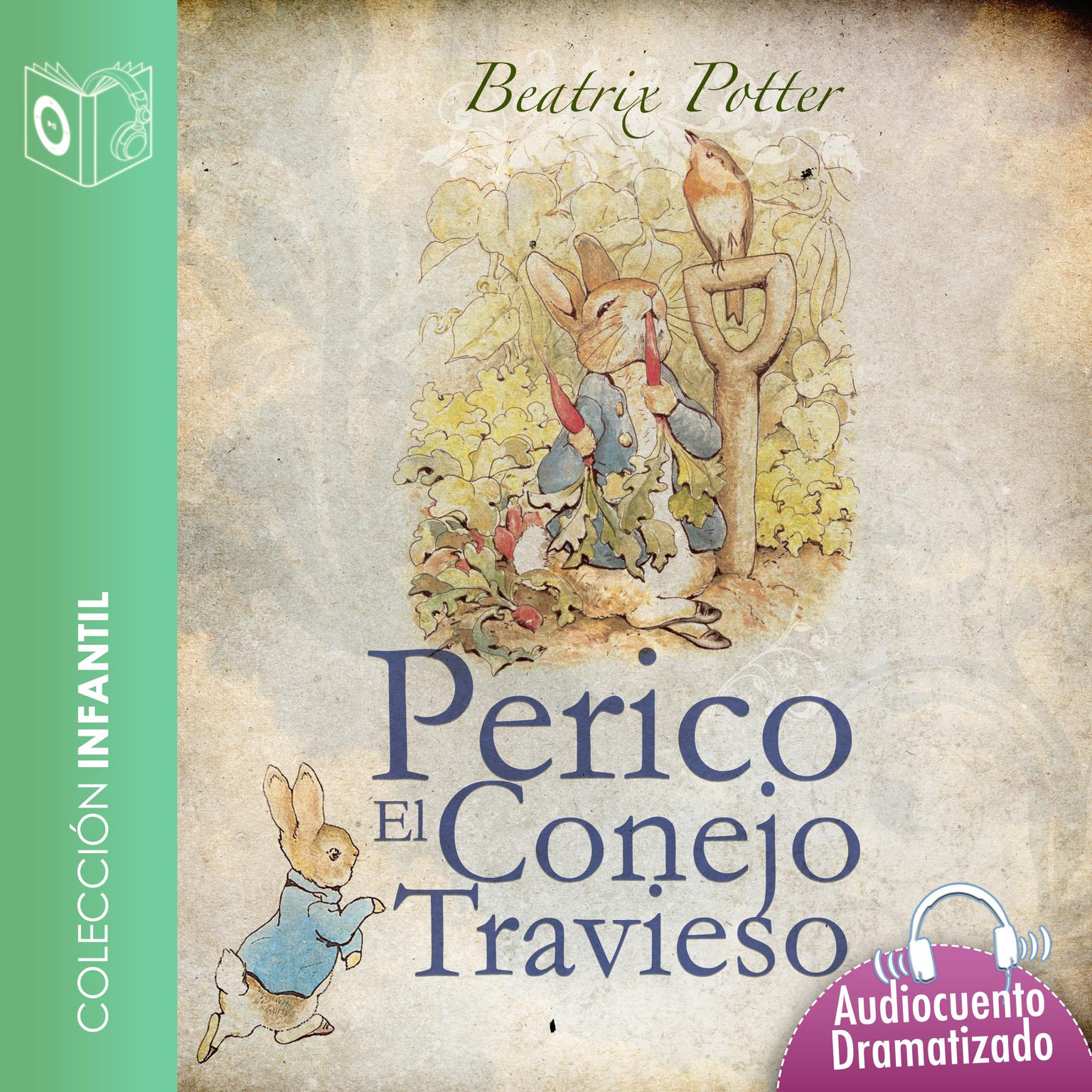 El cuento de Perico, el conejo travieso Audiobook, by Beatrix Potter