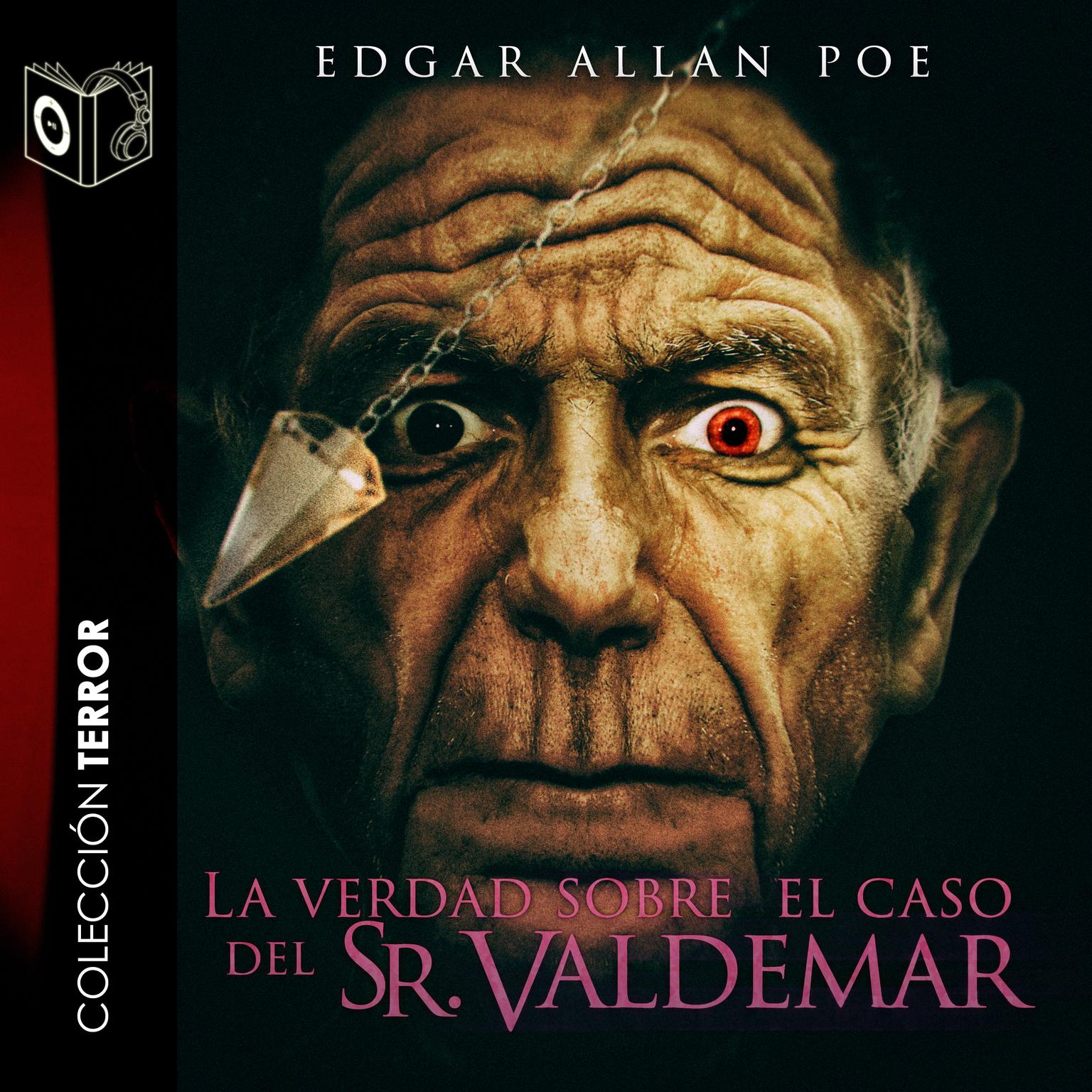 La verdad sobre el caso del Sr. Valdemar Audiobook, by Edgar Allan Poe