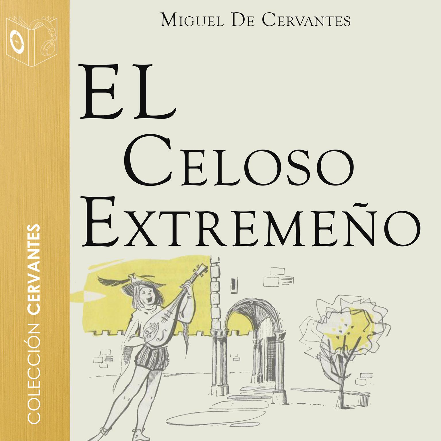 El celoso extremeño Audiobook, by Cervantes 