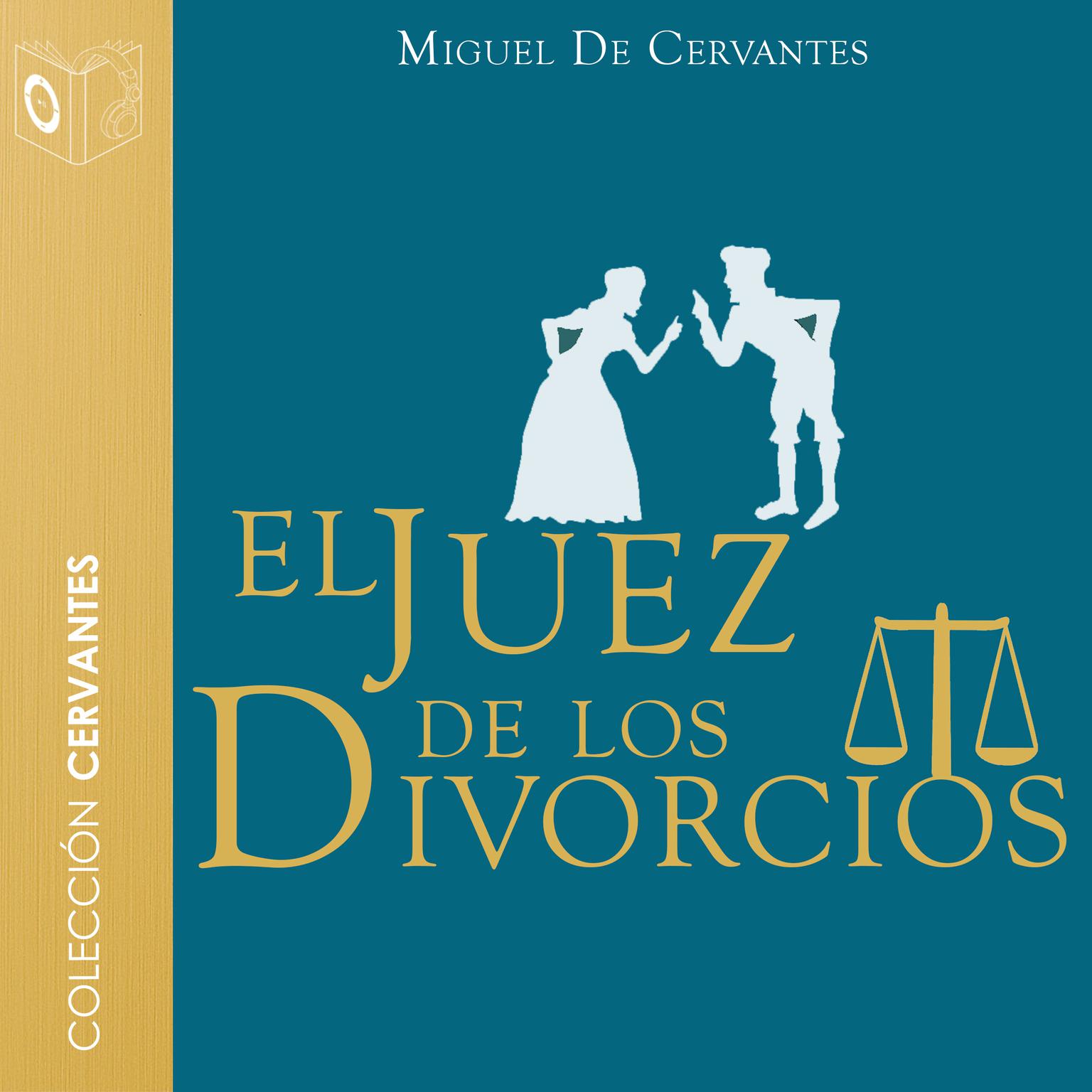 El juez de los divorcios Audiobook, by Cervantes 