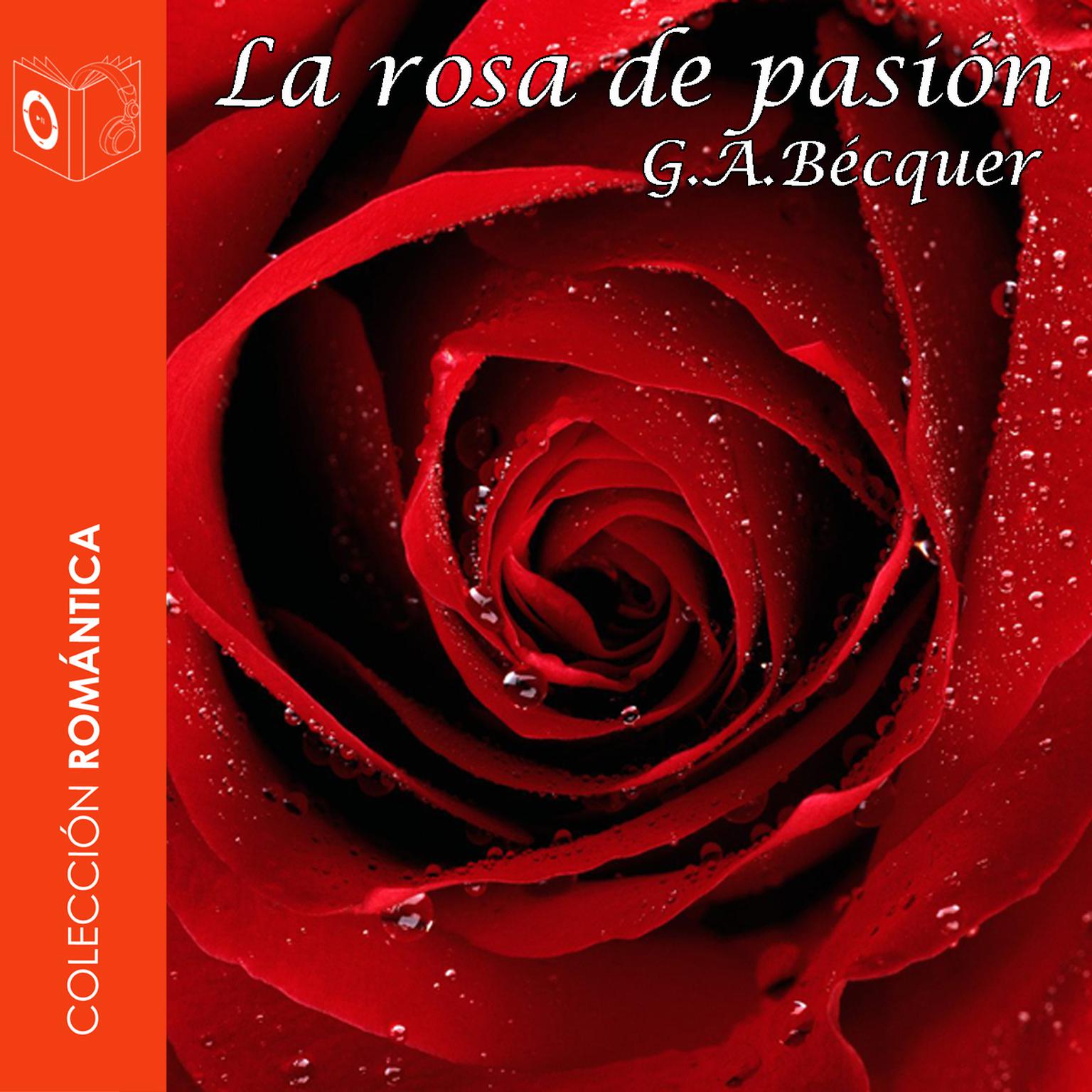 La rosa de pasión Audiobook, by Gustavo Adolfo Bécquer