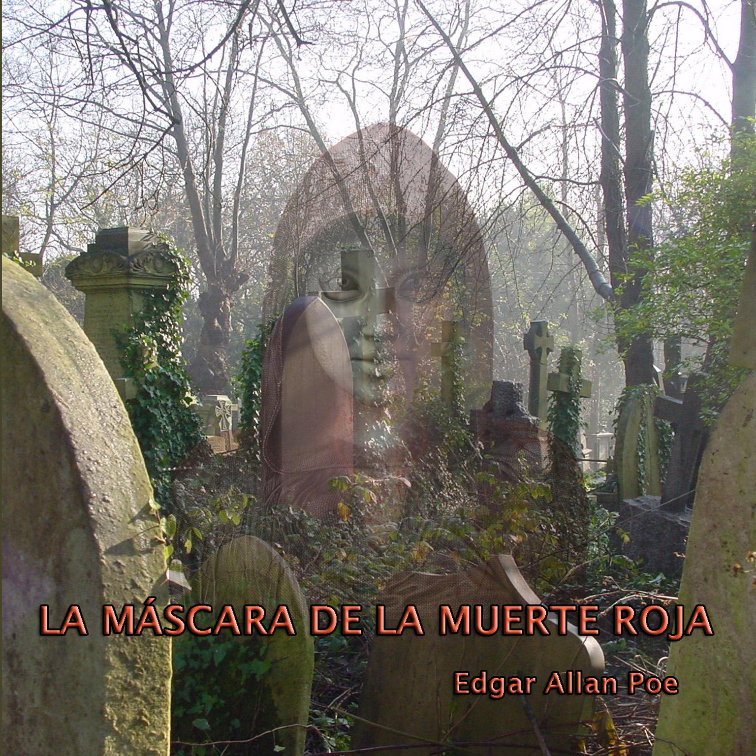La máscara de la muerte roja Audiobook, by Edgar Allan Poe