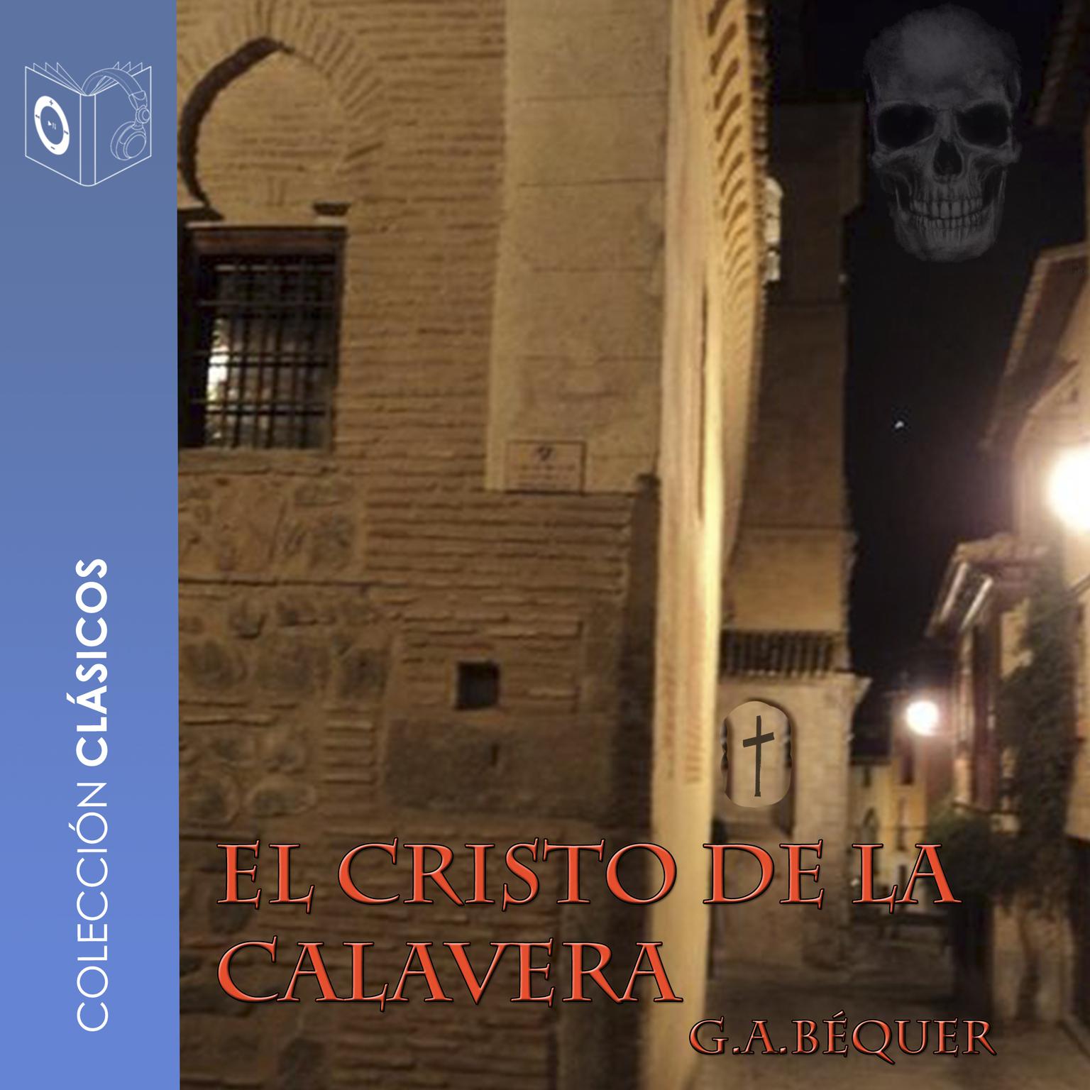 El Cristo de la calavera Audiobook, by Gustavo Adolfo Bécquer