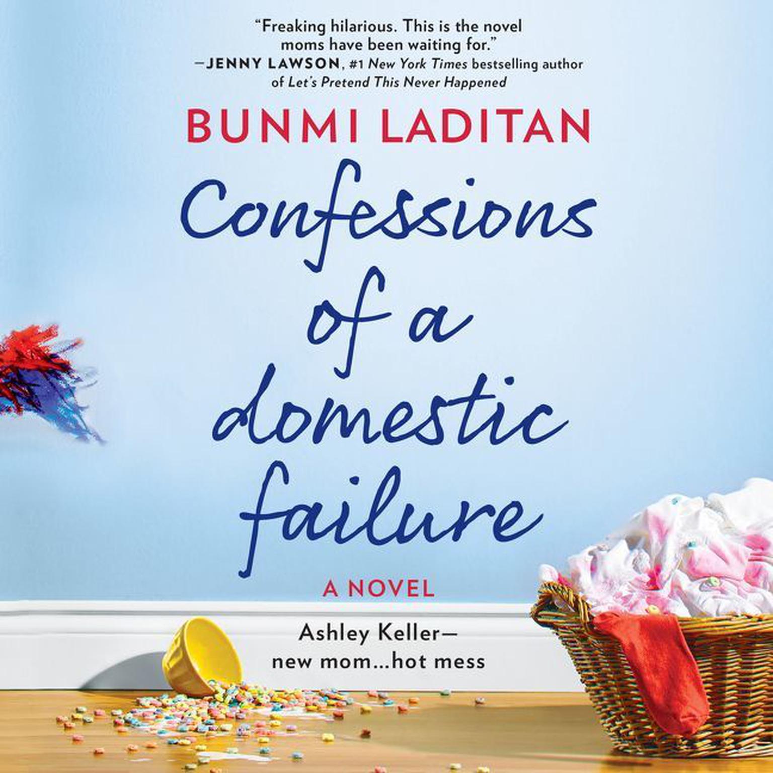Confessions of a Domestic Failure: A Humorous Book about a Not-So-Perfect Mom Audiobook, by Bunmi Laditan