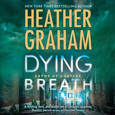 Dying Breath: Krewe of Hunters, #21 Audiobook, by 
