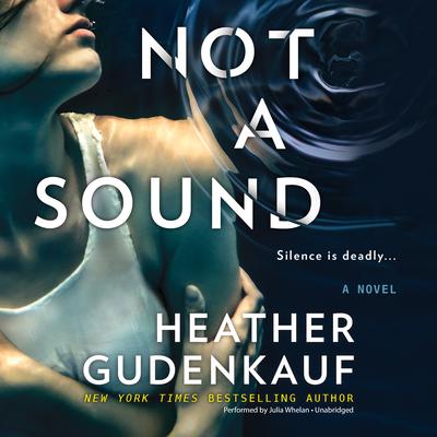 Not a Sound Audiobook, by Heather Gudenkauf