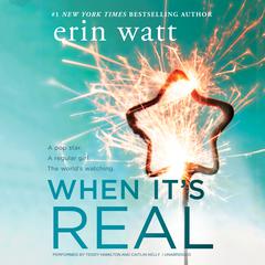When It’s Real Audiobook, by Erin Watt