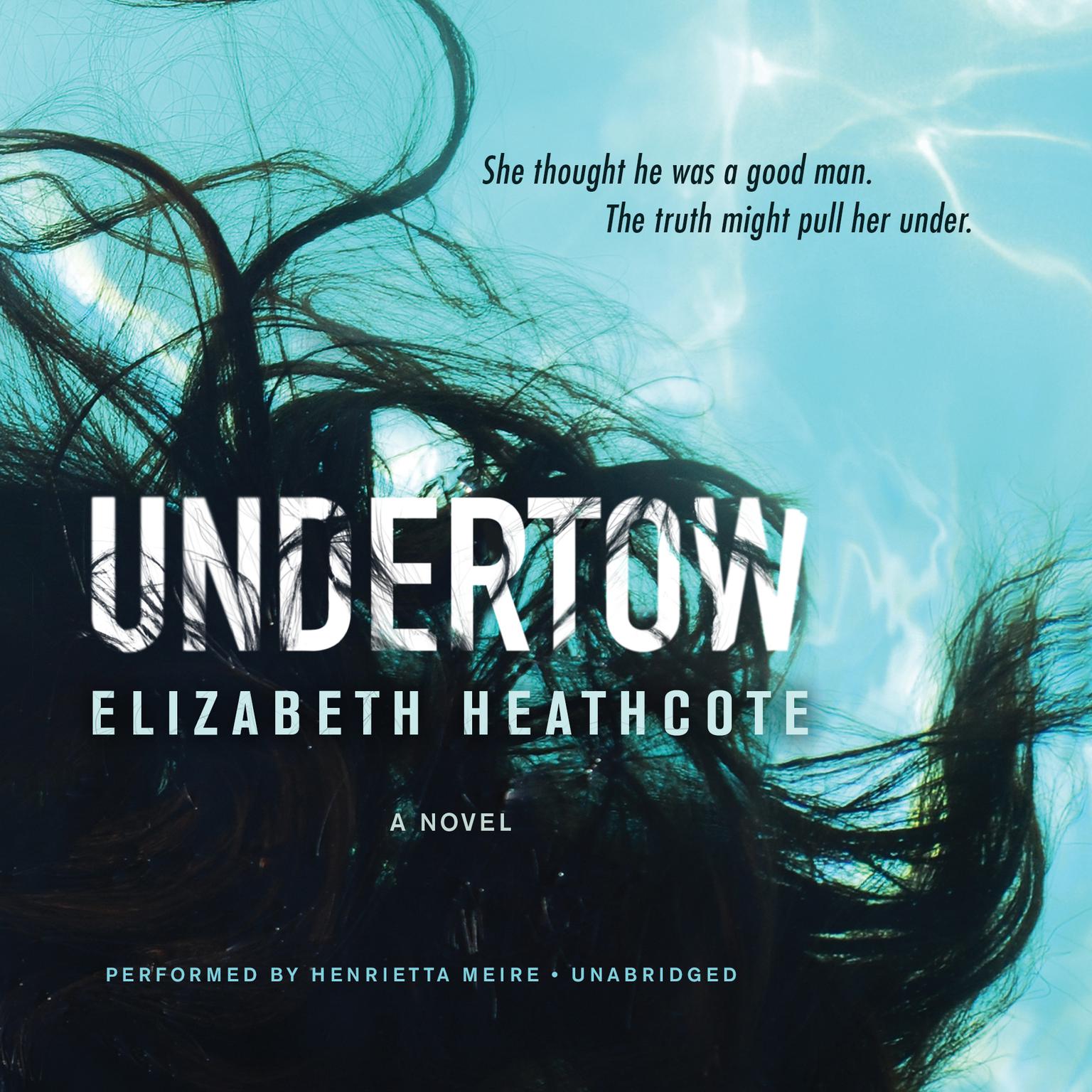 Undertow: A Novel Audiobook, by Elizabeth Heathcote