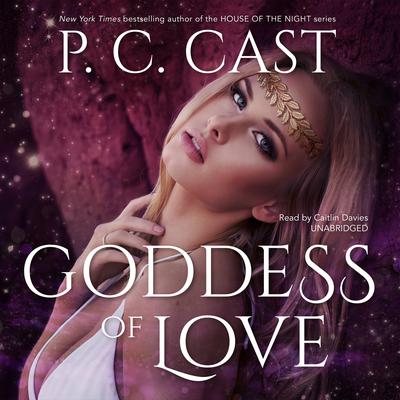 Goddess of Love Audiobook, by P. C. Cast