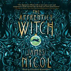 The Apprentice Witch Audiobook, by James Nicol
