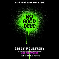 No Good Deed Audiobook, by Goldy Moldavsky