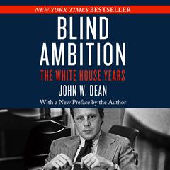 Blind Ambition: The White House Years Audiobook, by 