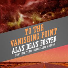 To the Vanishing Point Audiobook, by Alan Dean Foster