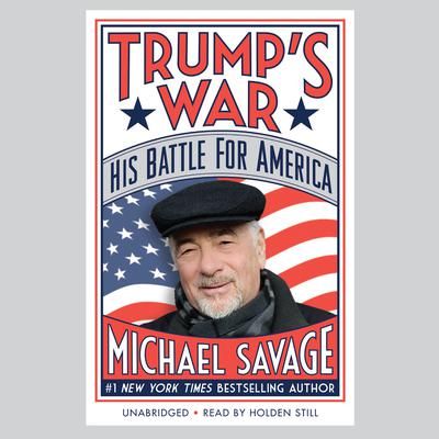 Trump’s War: His Battle for America Audiobook, by Michael Savage