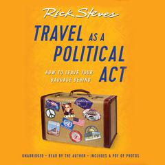 Travel as a Political Act Audiobook, by Rick Steves