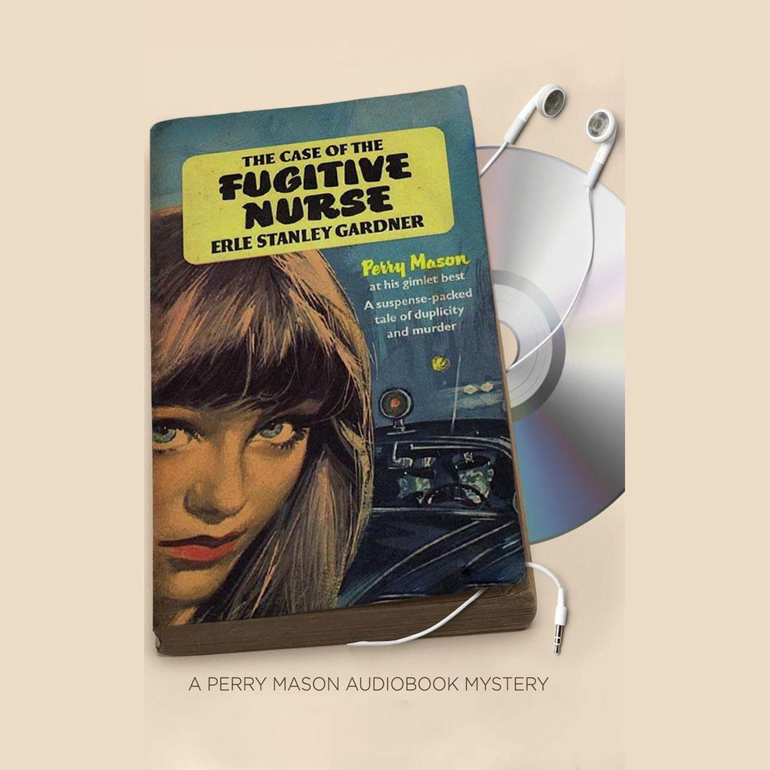 The Case of the Fugitive Nurse Audiobook, by Erle Stanley Gardner