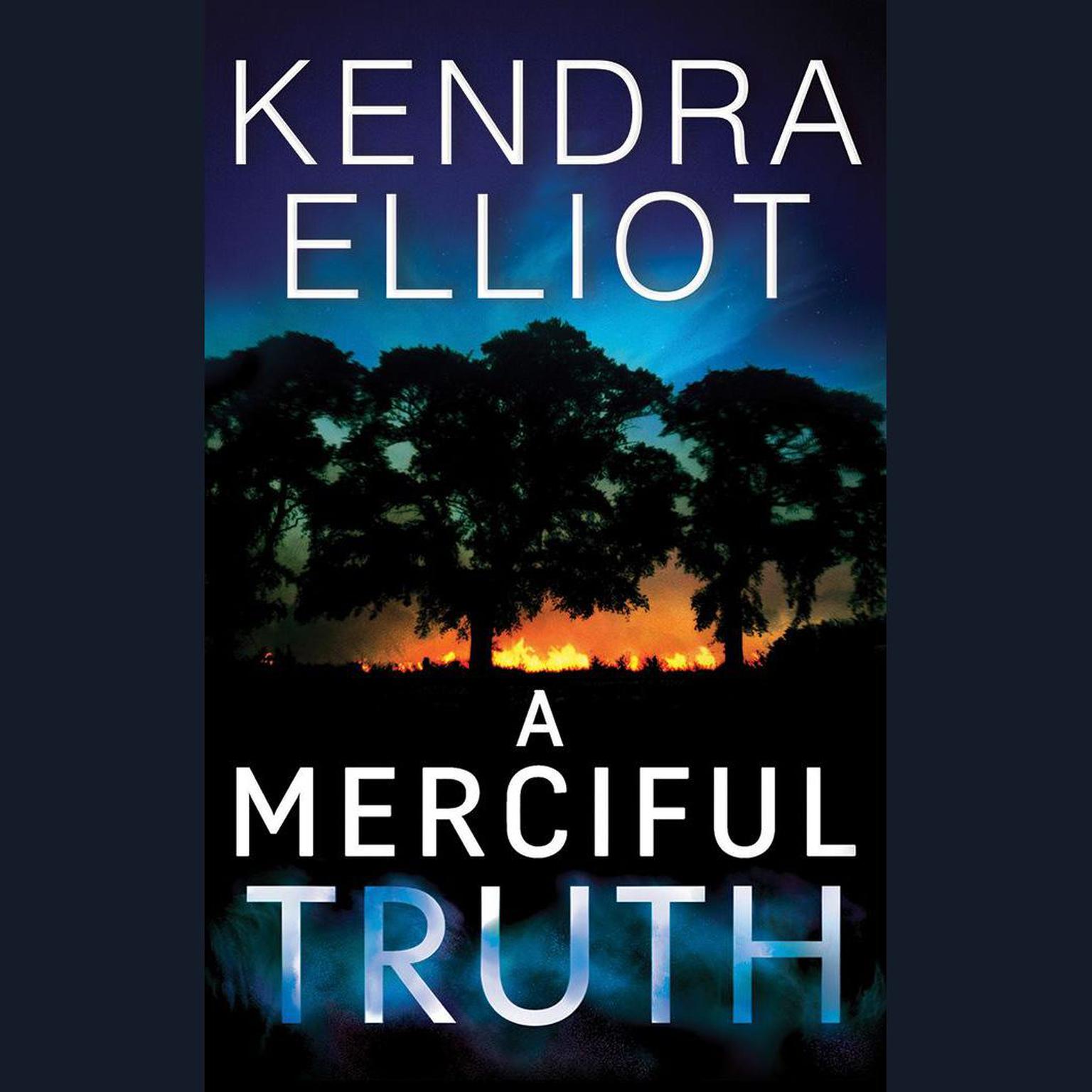 A Merciful Truth Audiobook, by Kendra Elliot