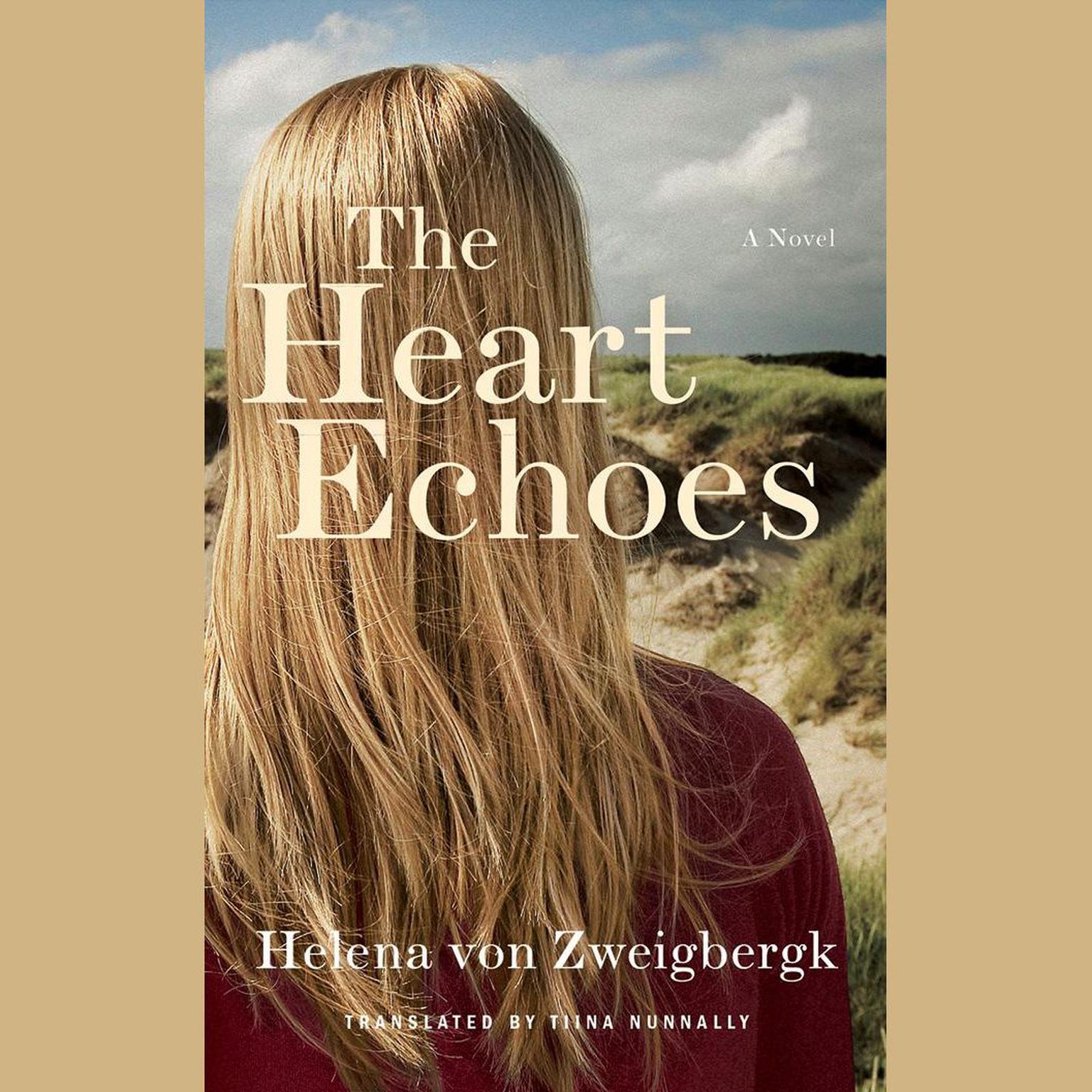 The Heart Echoes Audiobook, by Helena von Zweigbergk