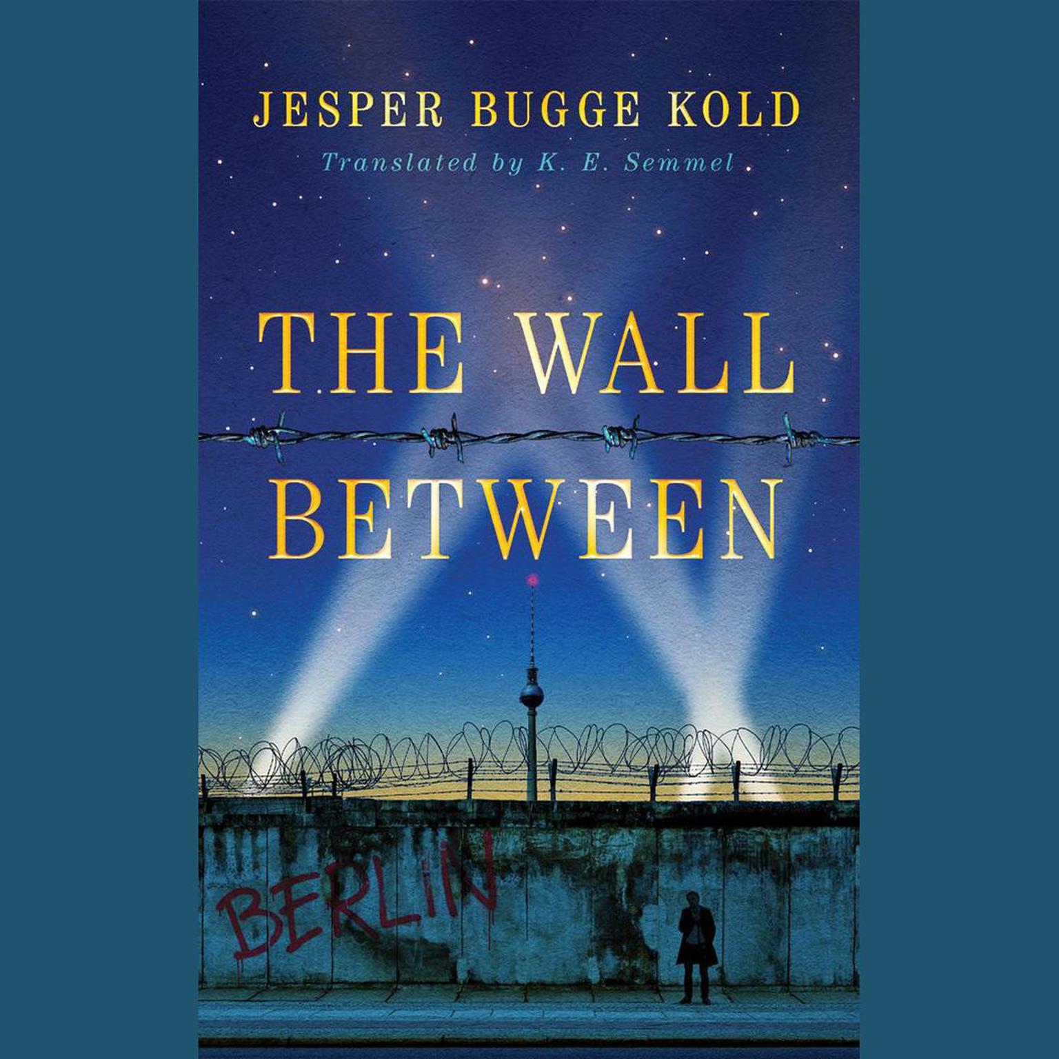 The Wall Between Audiobook, by Jesper Bugge Kold