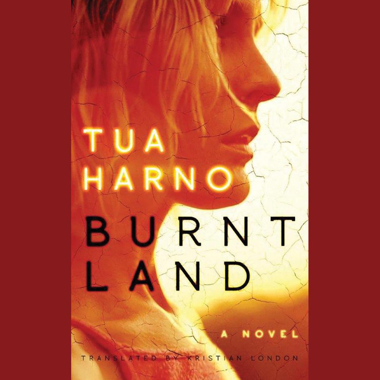 Burnt Land Audiobook, by Tua Harno