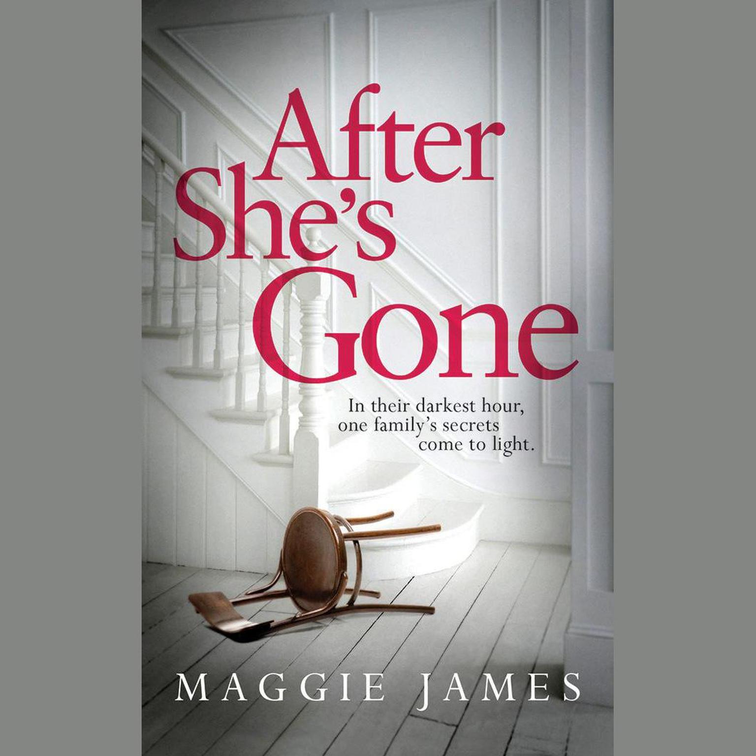 After Shes Gone Audiobook, by Maggie James