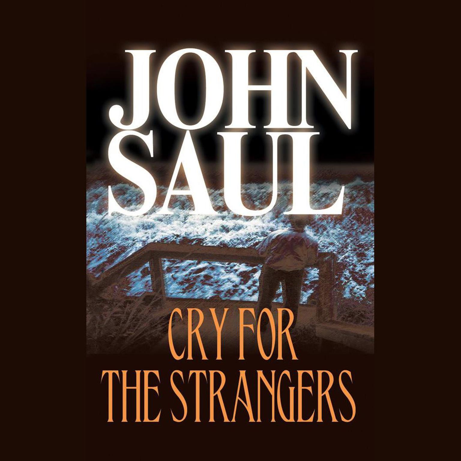 Cry for the Strangers Audiobook, by John Saul