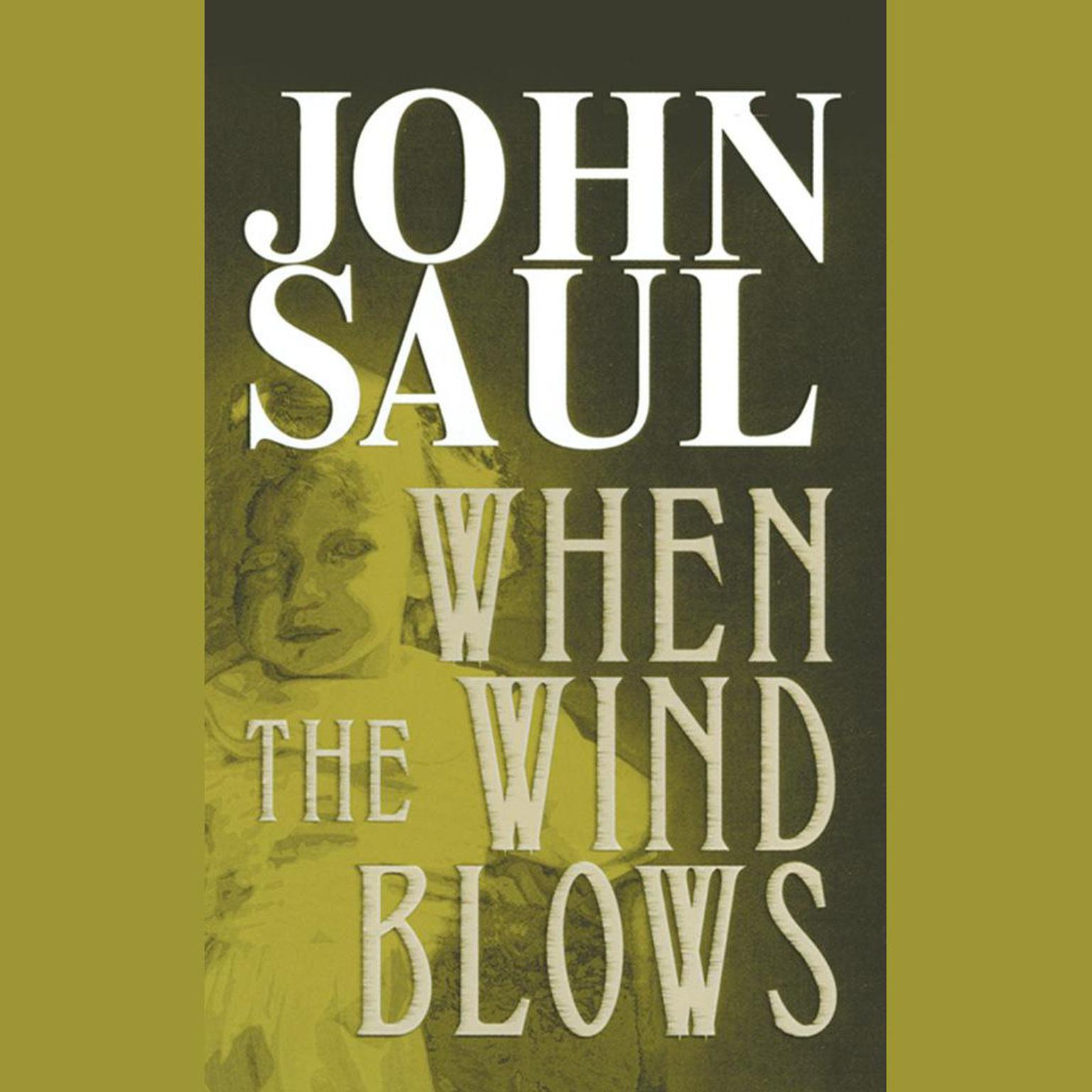 When the Wind Blows Audiobook by John Saul — Listen Now