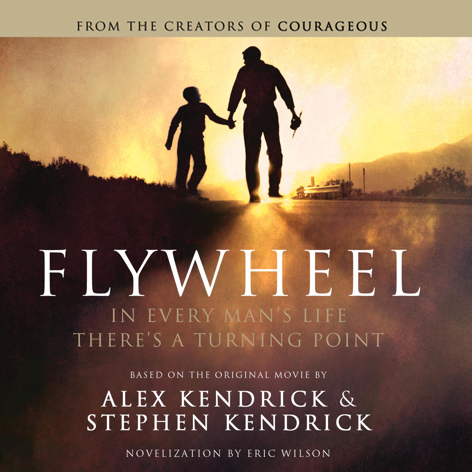 Flywheel: In Every Mans Life Theres a Turning Point Audiobook, by Alex Kendrick