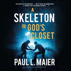 A Skeleton in God's Closet Audiobook, by Paul L. Maier