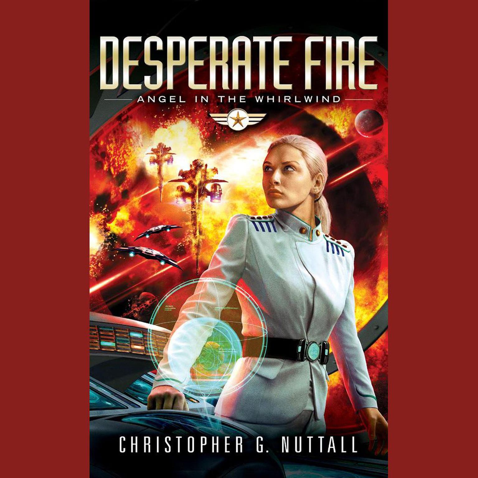 Desperate Fire Audiobook, by Christopher G. Nuttall