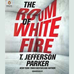 The Room of White Fire Audiobook, by T. Jefferson Parker
