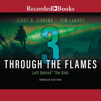 Through the Flames Audiobook, by Tim LaHaye