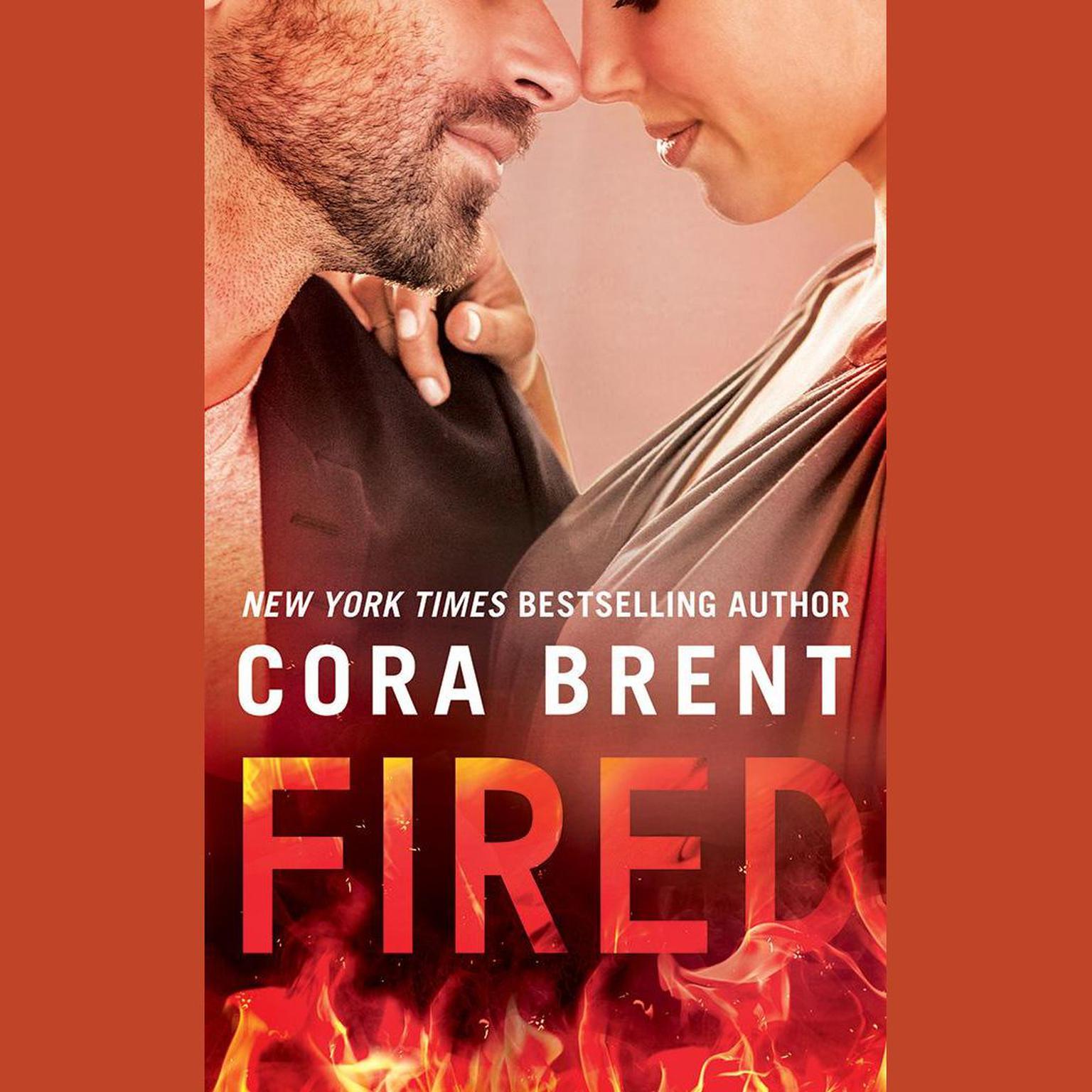 Fired Audiobook, by Cora Brent