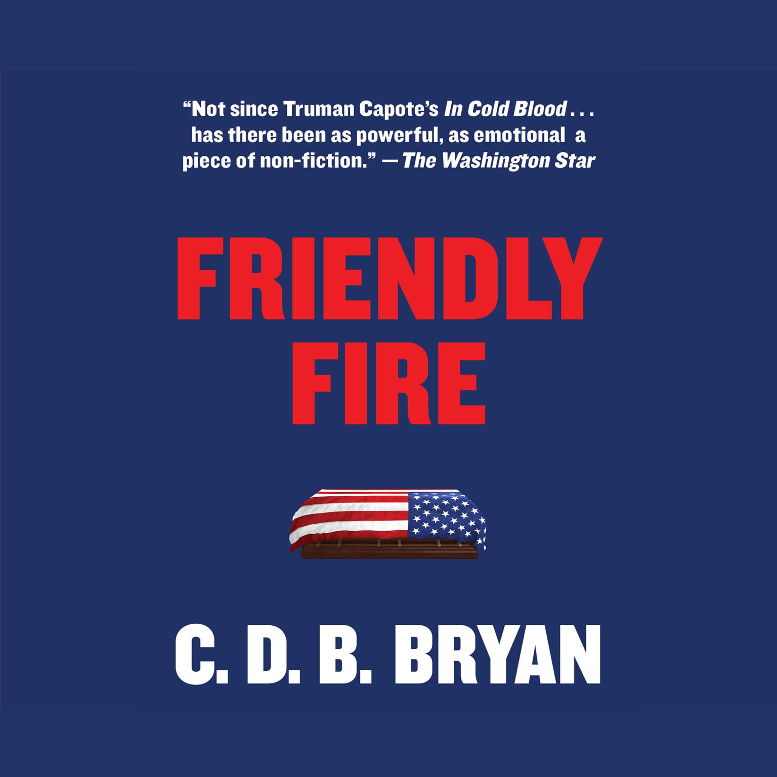 Friendly Fire Audiobook, by C.D.B. Bryan