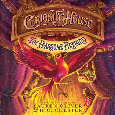 Curiosity House: The Fearsome Firebird Audiobook, by Lauren Oliver
