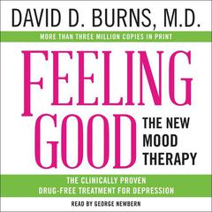 Feeling Good: The New Mood Therapy Audiobook, by 