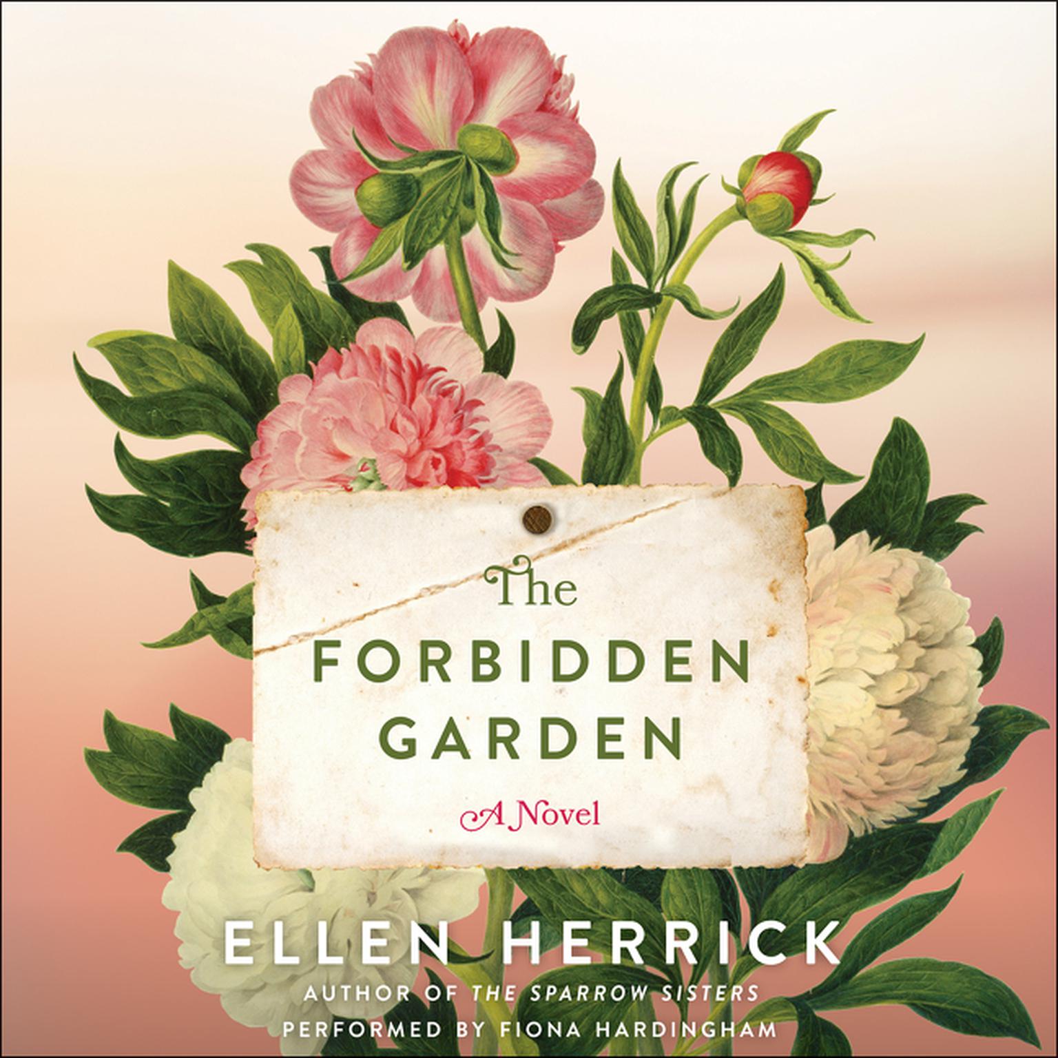 The Forbidden Garden: A Novel Audiobook, by Ellen Herrick