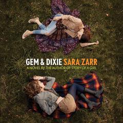 Gem & Dixie Audiobook, by Sara Zarr