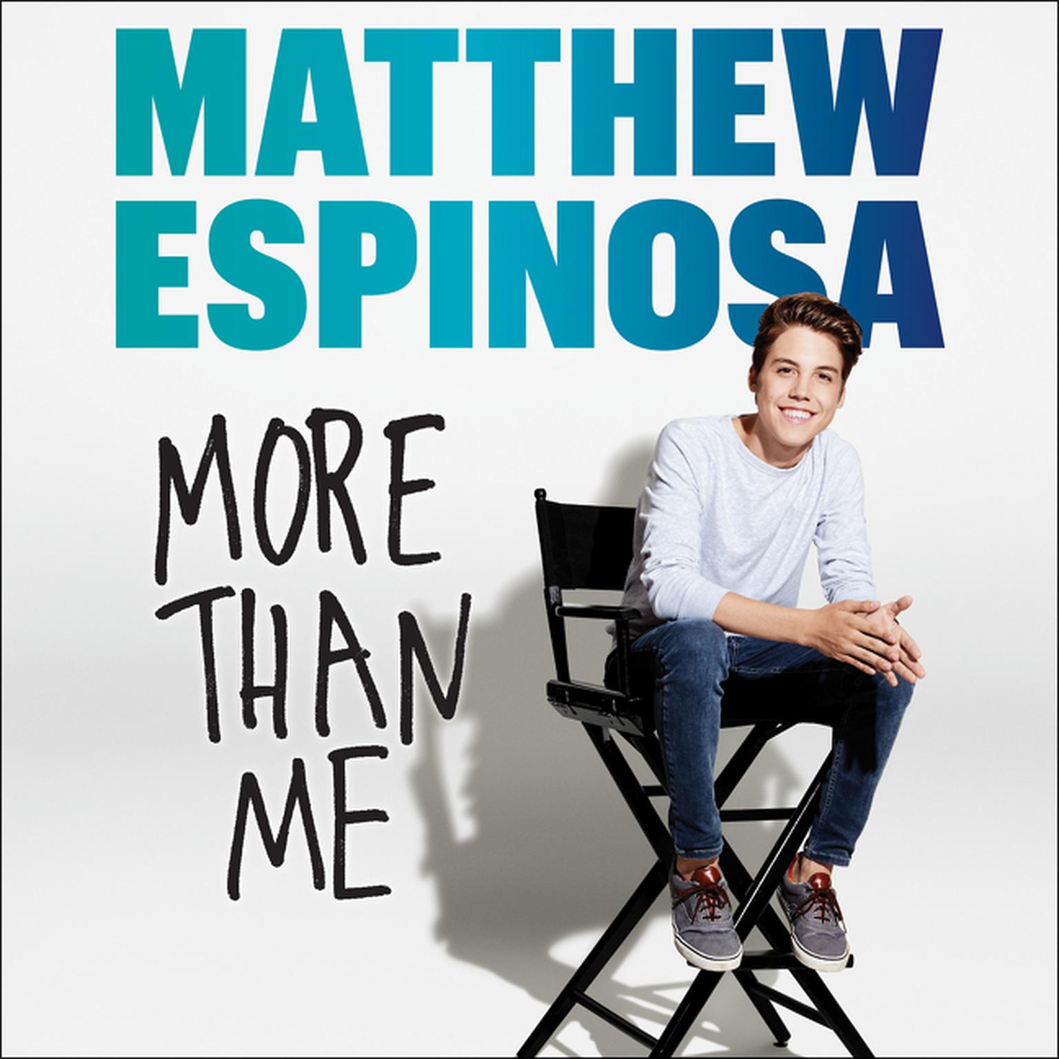 Matthew Espinosa: More Than Me Audiobook, by Matthew Espinosa